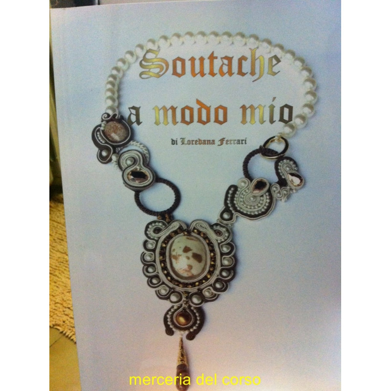 libro soutaches a modo mio di Loredana Ferrari